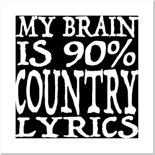 My Brain Is 90% COUNTRY Lyrics - Funny Music Slogan Design Posters and Art